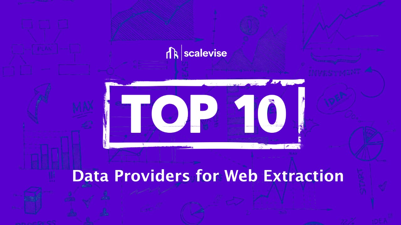 Top 10 Data Providers for Scalable Web Extraction