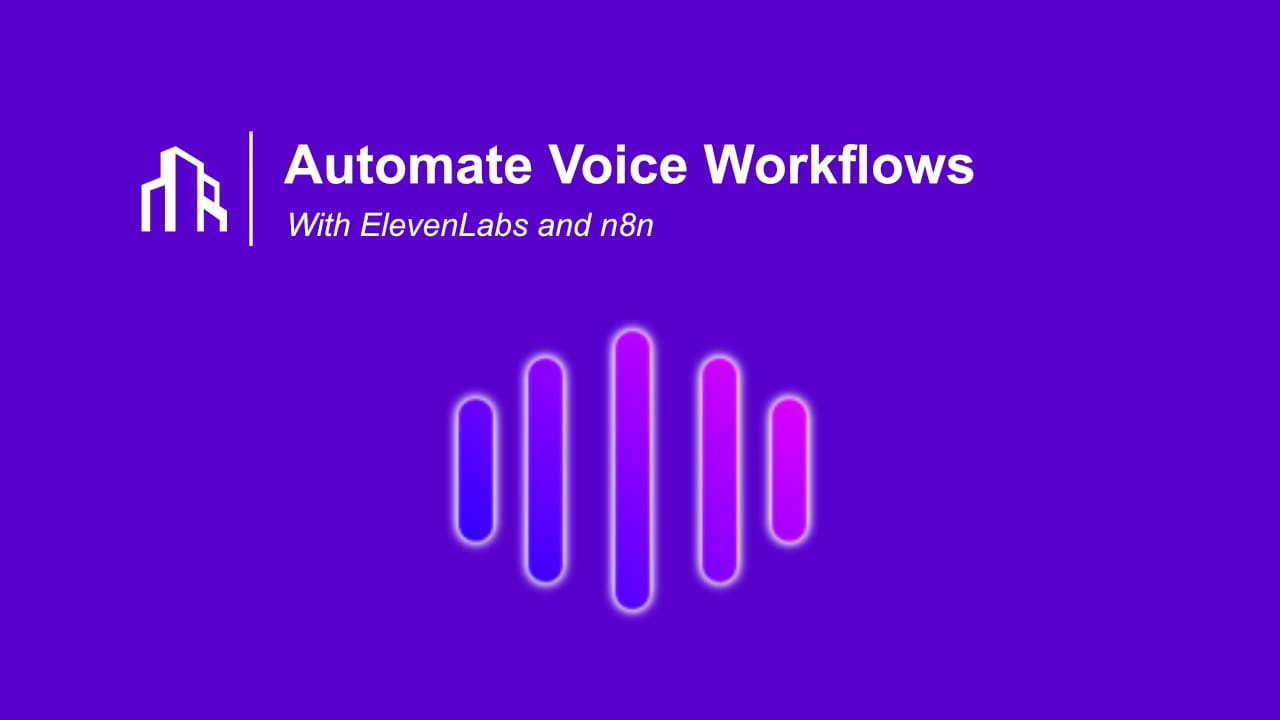 Automate Voice Workflows with ElevenLabs and n8n