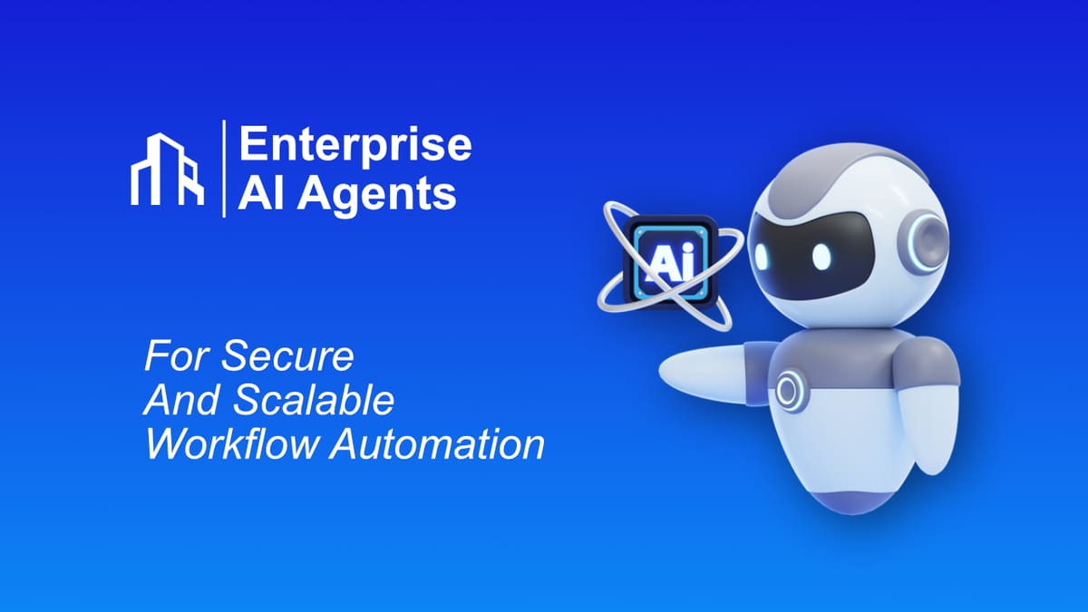 Enterprise AI Agents for Scalable Intelligent Automation