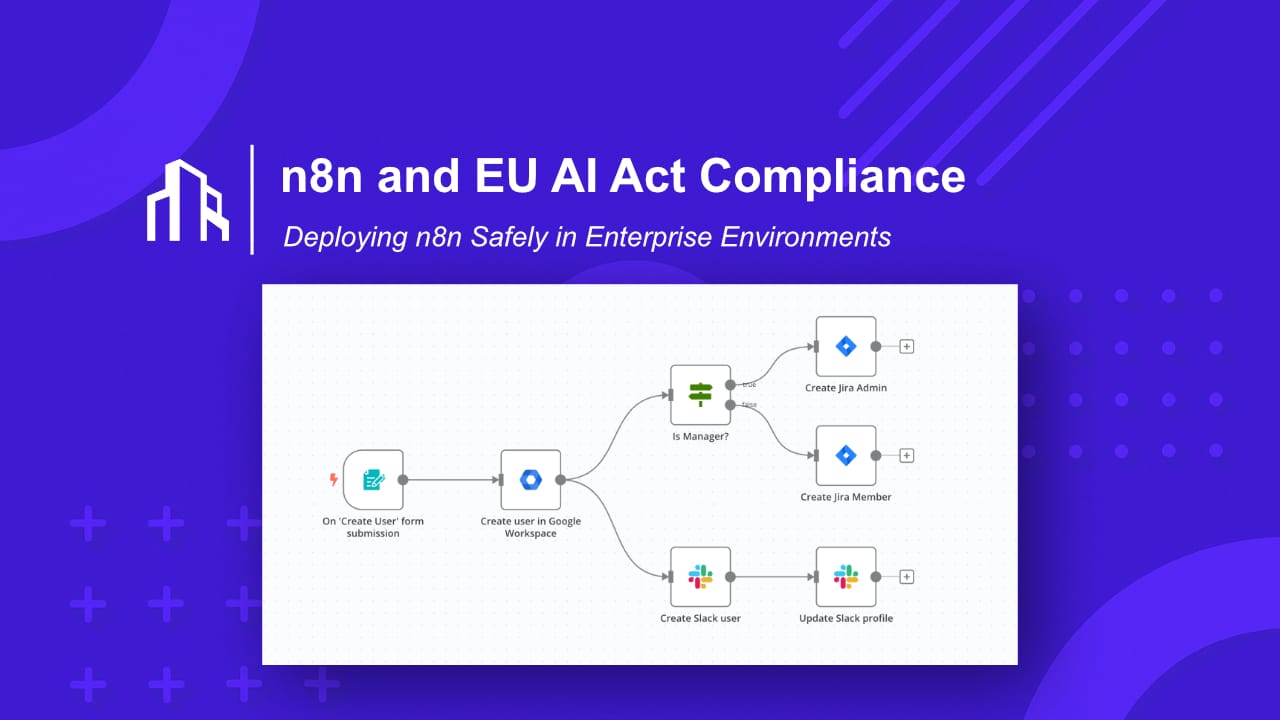n8n and EU AI Act Compliance: Deploying n8n Safely in Enterprise Environments