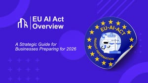 EU AI Act Guide: Preparing Your Company for 2026