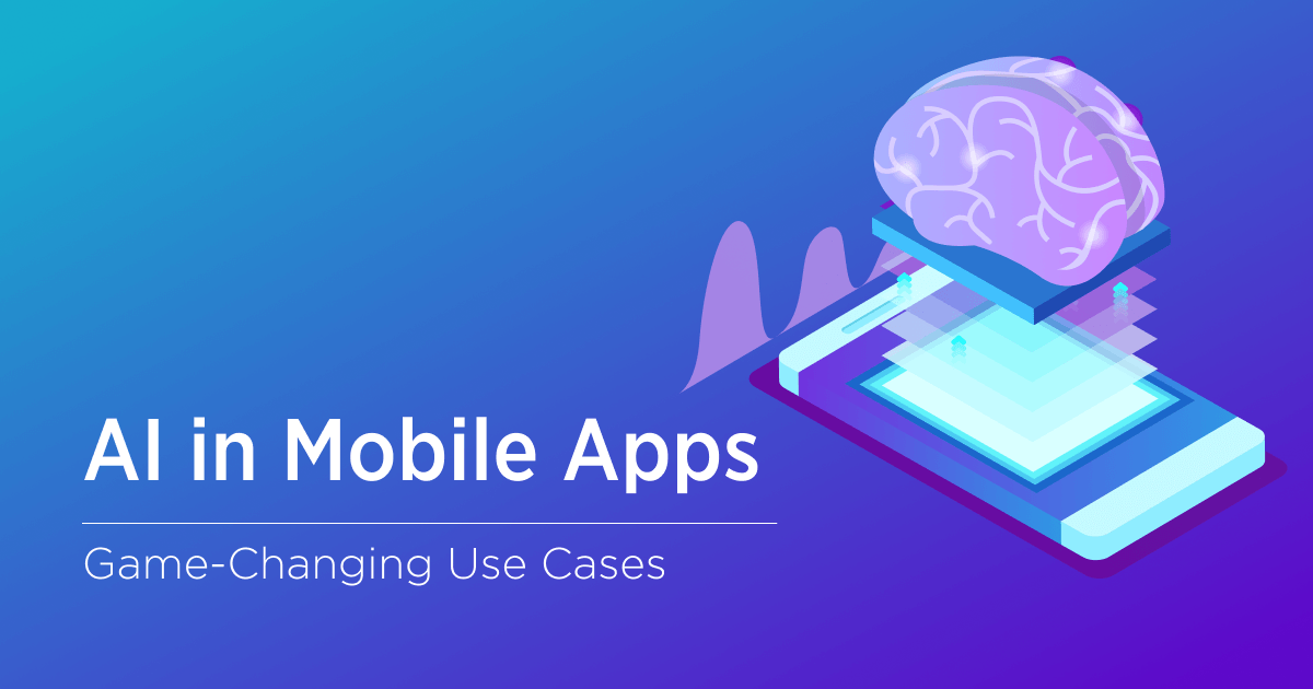 AI-Powered Mobile Apps