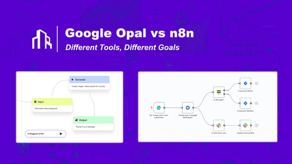 Google Opal vs n8n