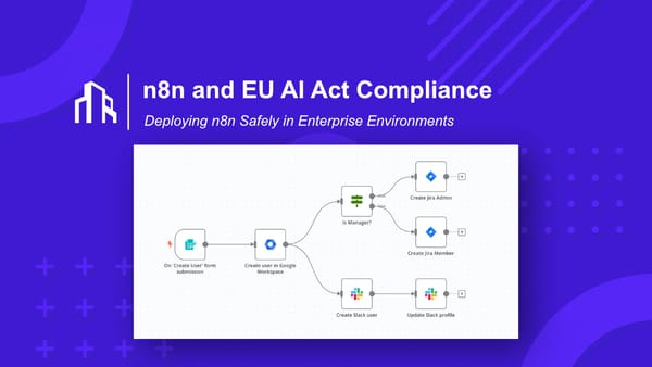 n8n and EU AI Act Compliance: Deploying n8n Safely in Enterprise Environments